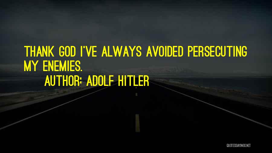Adolf Hitler Quotes 2258382