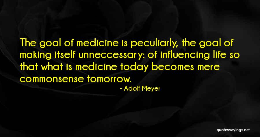 Adolf Meyer Quotes 159157 Adolf Meyer Quotes 159157