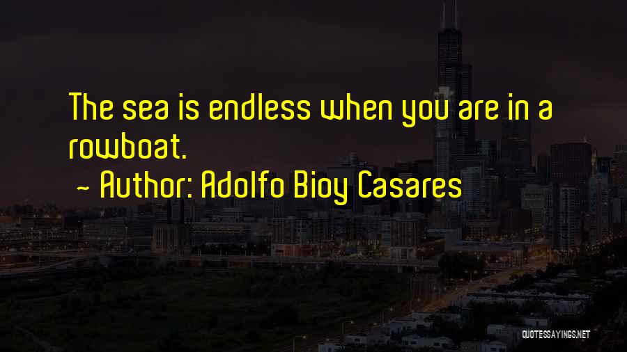 Adolfo Bioy Casares Quotes 1567070