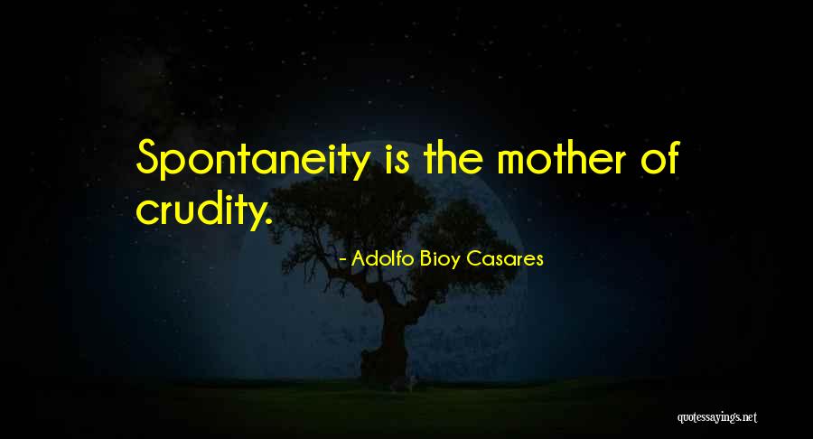 Adolfo Bioy Casares Quotes 2030966 Adolfo Bioy Casares Quotes 2030966