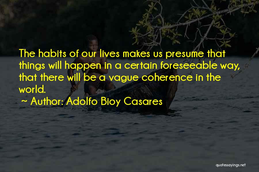 Adolfo Bioy Casares Quotes 593776