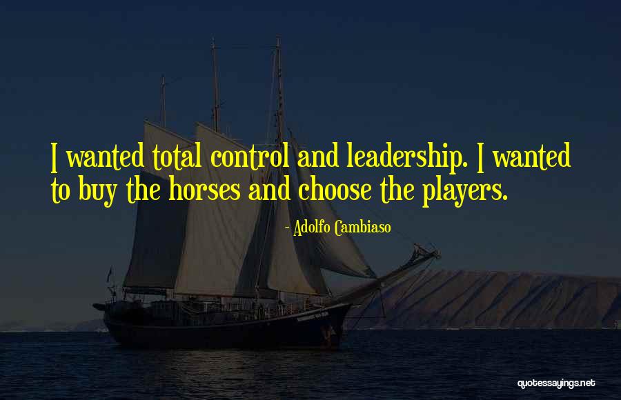 Adolfo Cambiaso Quotes 1884701 Adolfo Cambiaso Quotes 1884701