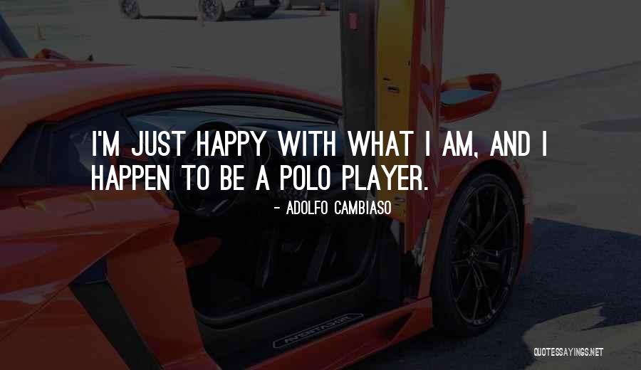 Adolfo Cambiaso Quotes 1927080 Adolfo Cambiaso Quotes 1927080