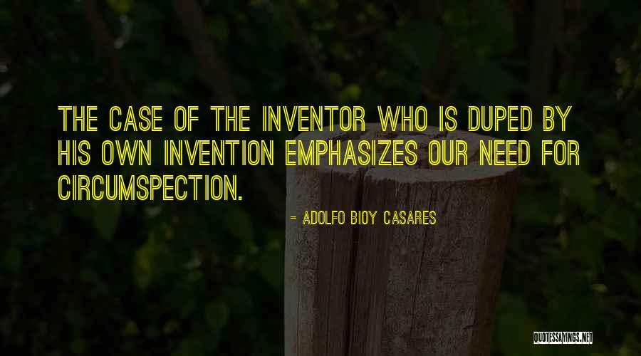 Adolfo Casares Quotes By Adolfo Bioy Casares Adolfo Casares Quotes By Adolfo Bioy Casares