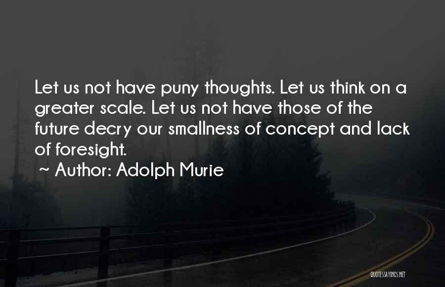 Adolph Murie Quotes 1156054