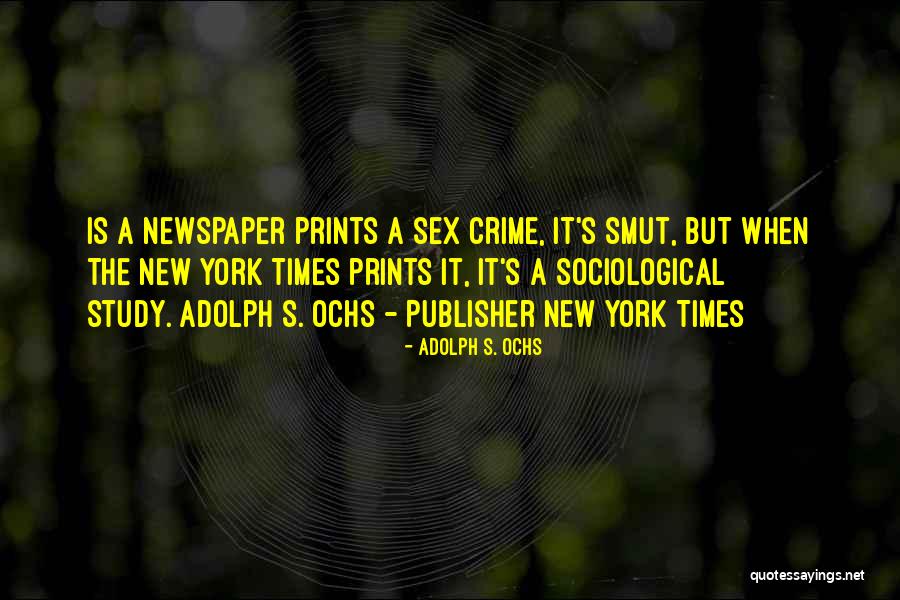 Adolph S. Ochs Quotes 242520 Adolph S. Ochs Quotes 242520