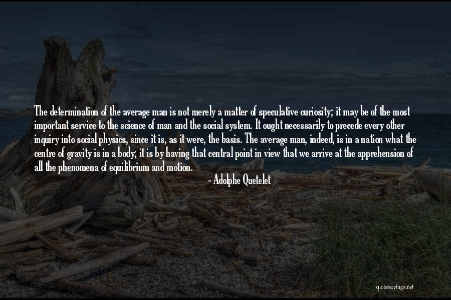 Adolphe Quetelet Quotes 1343724 Adolphe Quetelet Quotes 1343724
