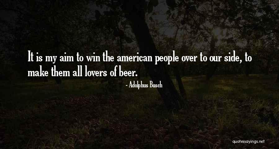 Adolphus Busch Quotes 809876 Adolphus Busch Quotes 809876
