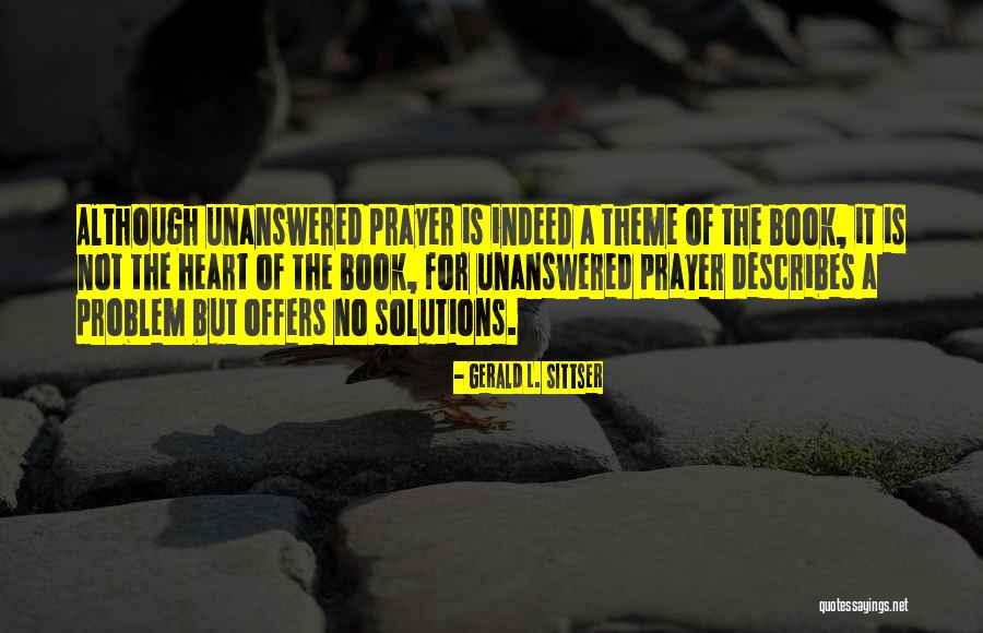 Adonai Tsuri Quotes By Gerald L. Sittser Adonai Tsuri Quotes By Gerald L. Sittser