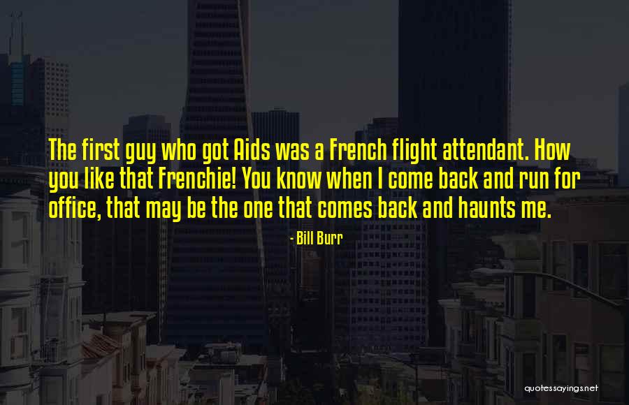 Adonde Fuiste Quotes By Bill Burr Adonde Fuiste Quotes By Bill Burr