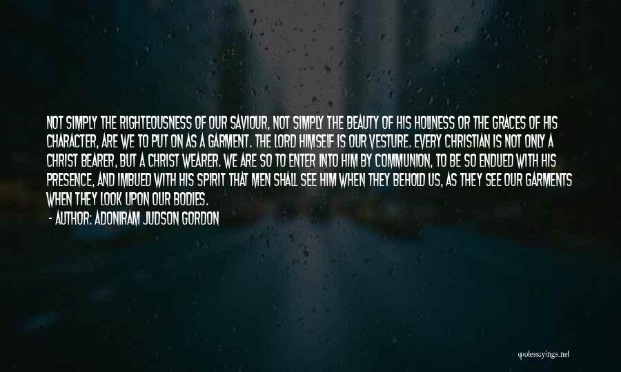 Adoniram Judson Gordon Quotes 841059