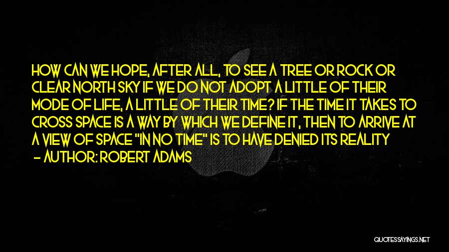 Adopt A Tree Quotes By Robert Adams