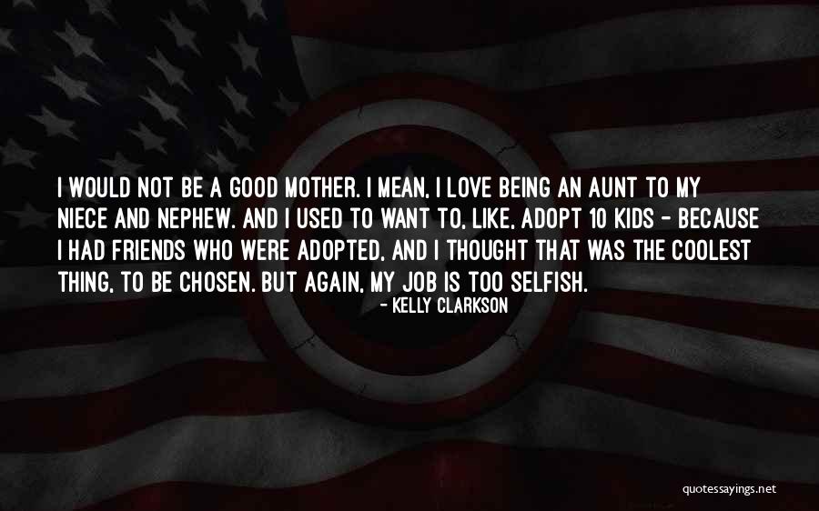 Adopt Love Quotes By Kelly Clarkson