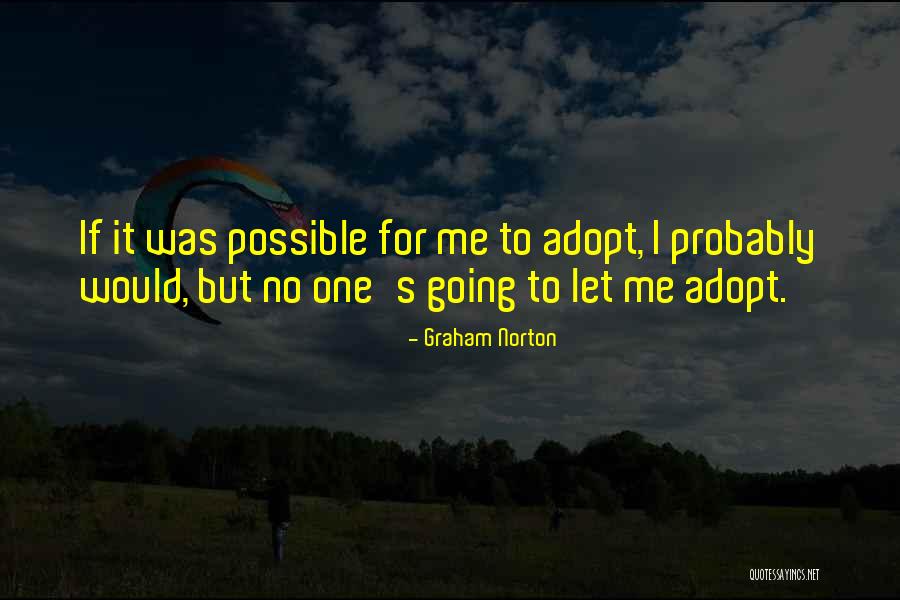 Adopt Me Quotes By Graham Norton Adopt Me Quotes By Graham Norton