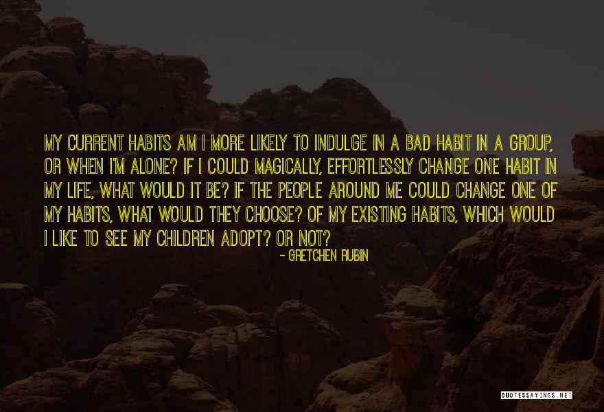 Adopt Me Quotes By Gretchen Rubin Adopt Me Quotes By Gretchen Rubin