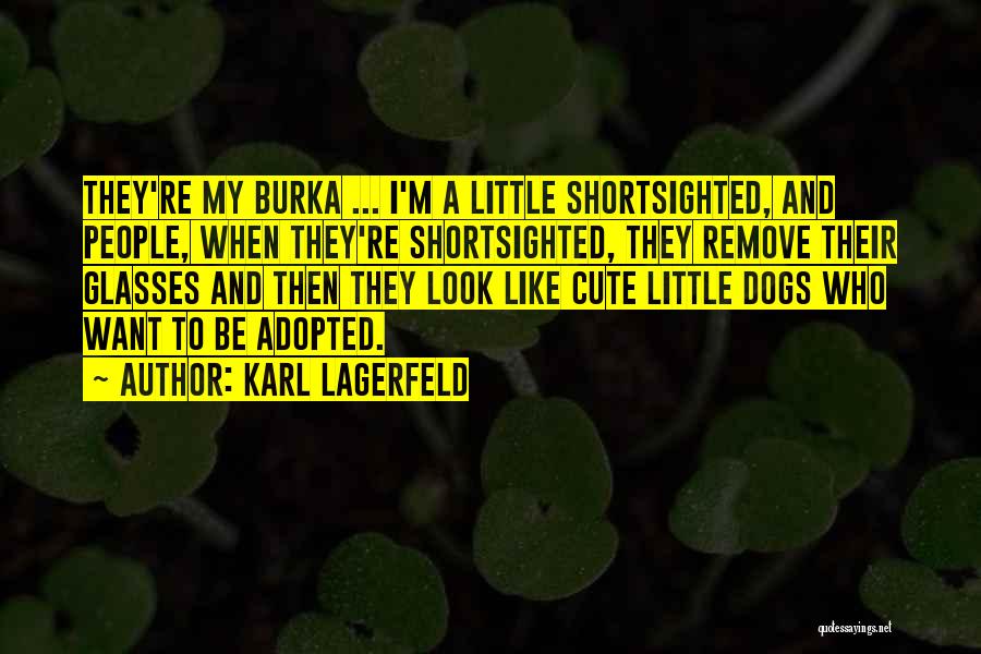 Adopted Dogs Quotes By Karl Lagerfeld