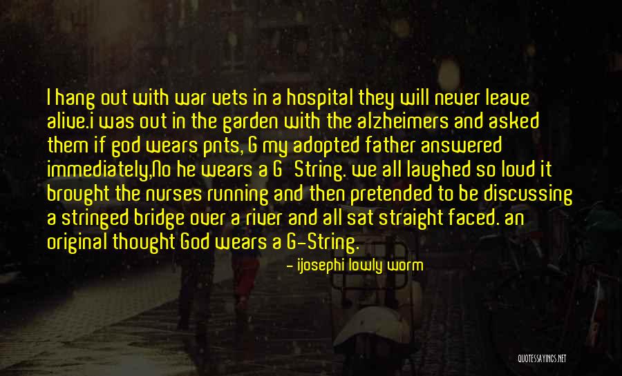Adopted Father Quotes By Ijosephi Lowly Worm Adopted Father Quotes By Ijosephi Lowly Worm