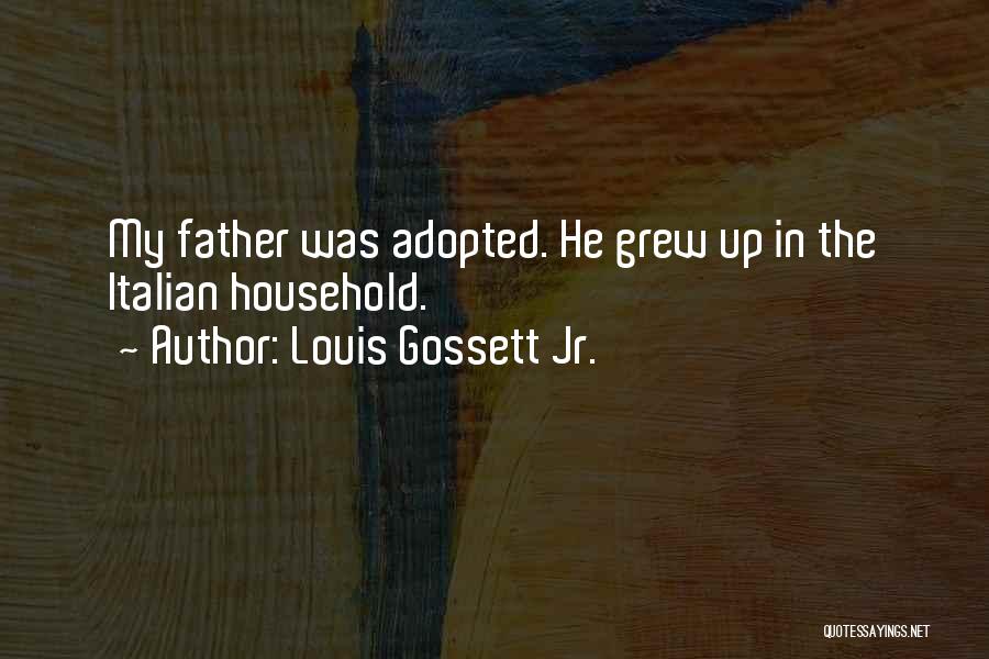 Adopted Father Quotes By Louis Gossett Jr.