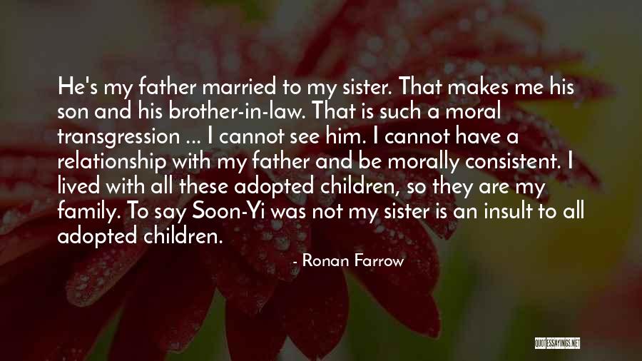 Adopted Father Quotes By Ronan Farrow