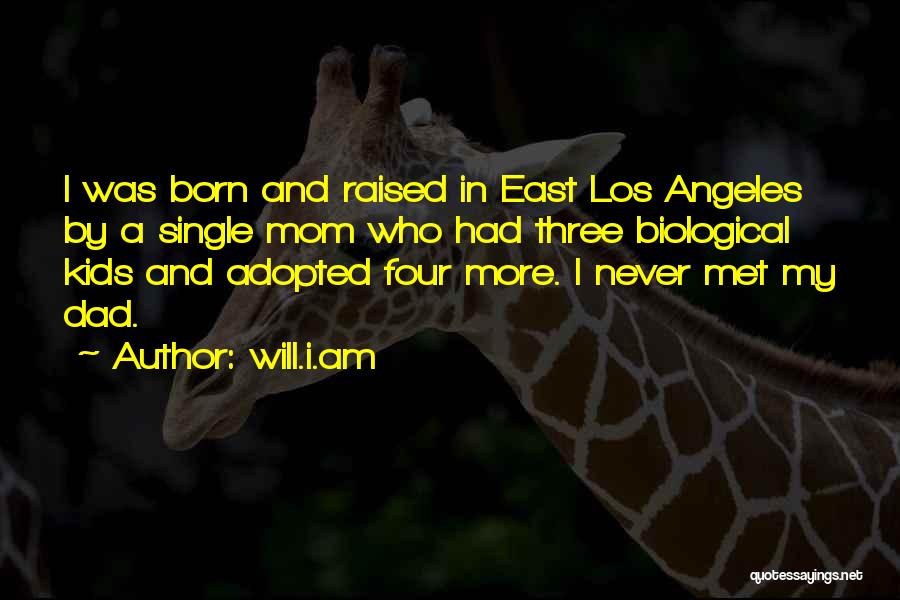 Adopted Mom Quotes By Will.i.am