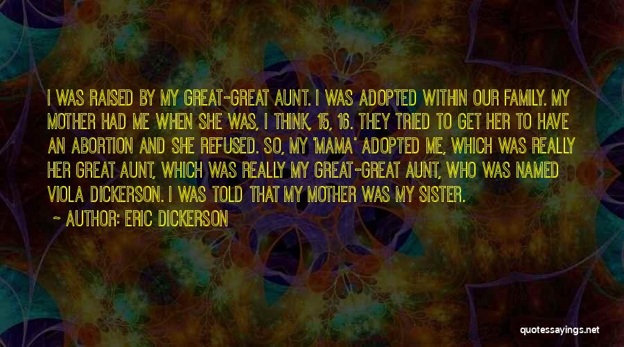 Adopted Sister Quotes By Eric Dickerson