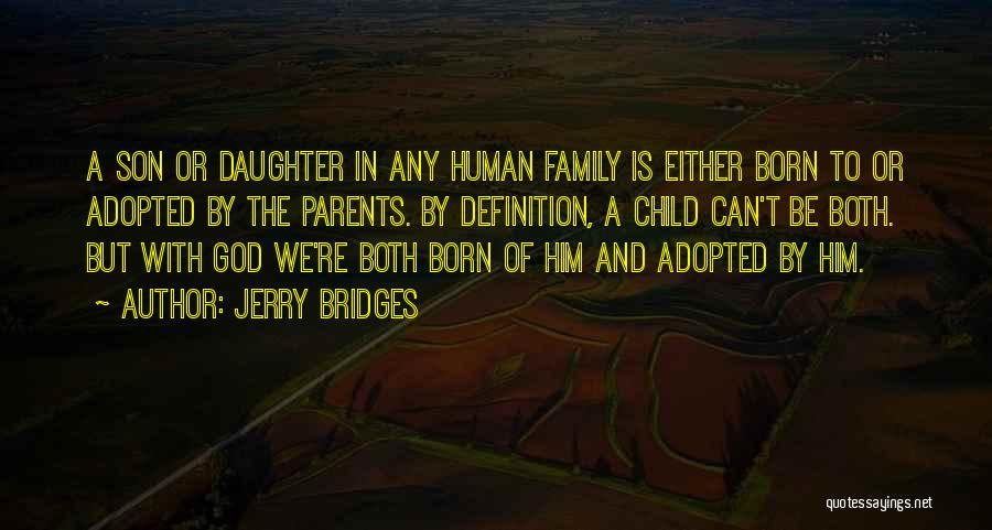 Adopted Son Quotes By Jerry Bridges