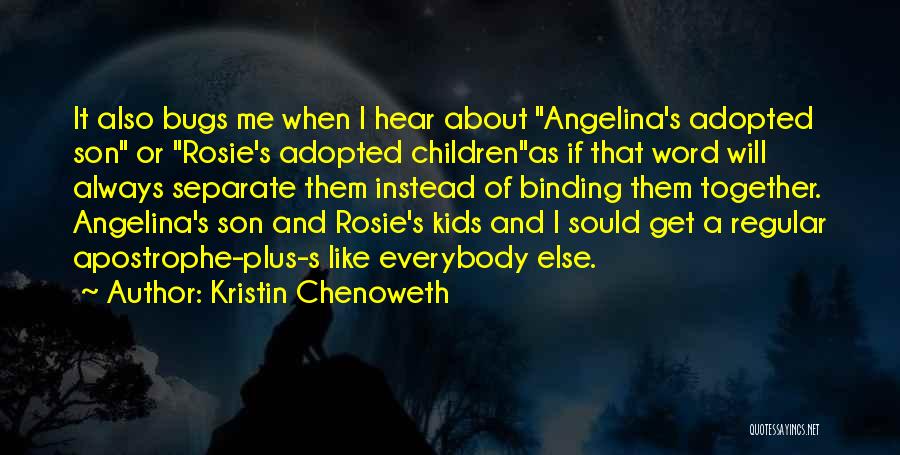 Adopted Son Quotes By Kristin Chenoweth