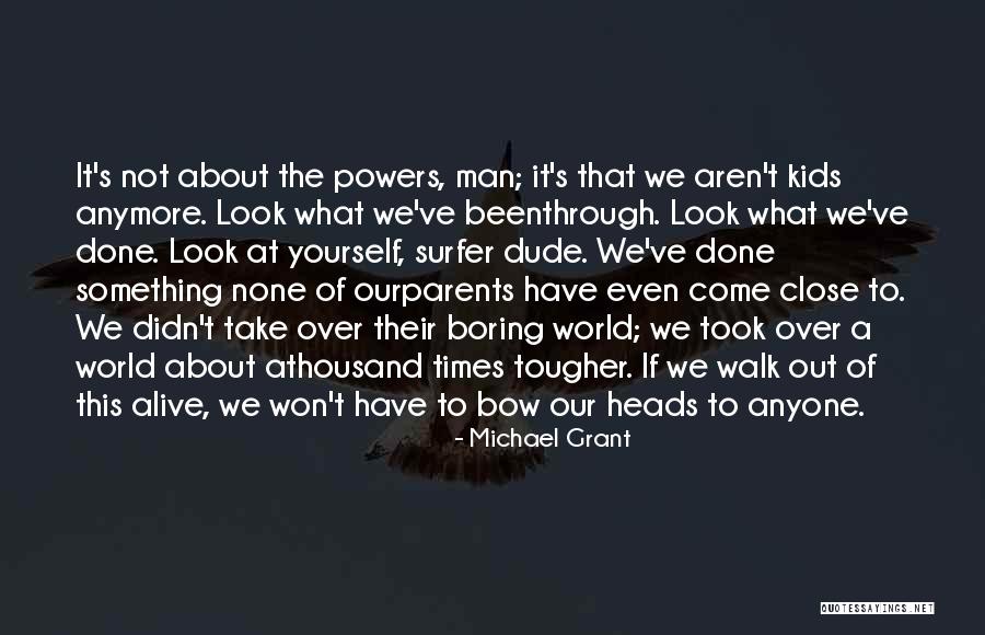 Adopter Quotes By Michael Grant Adopter Quotes By Michael Grant