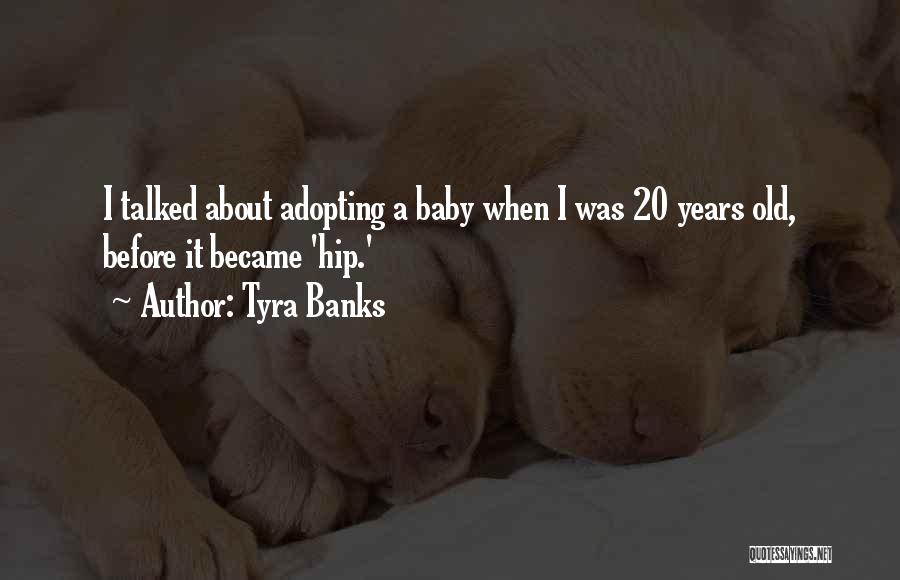 Adopting Baby Quotes By Tyra Banks