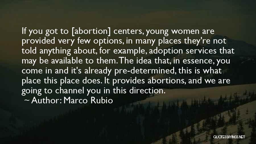 Adoption And Abortion Quotes By Marco Rubio