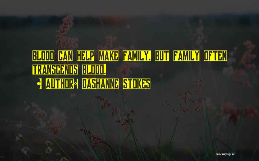 Adoption And Family Quotes By DaShanne Stokes