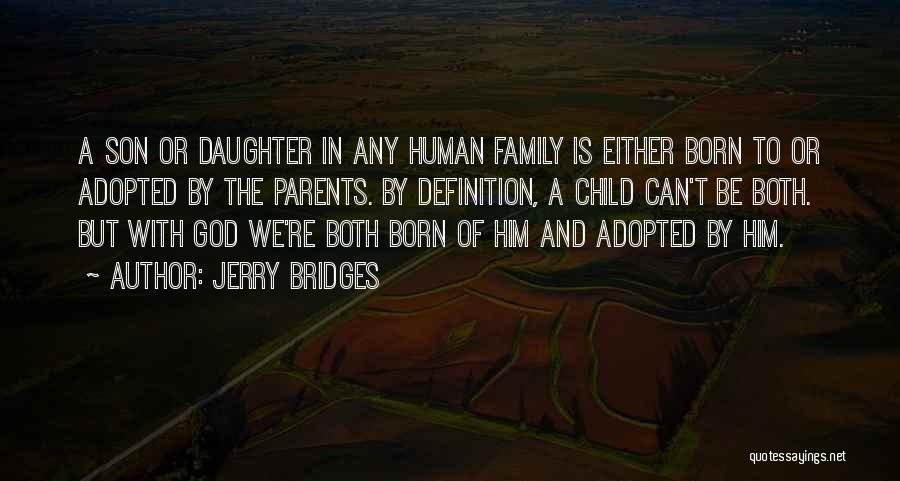 Adoption And Family Quotes By Jerry Bridges