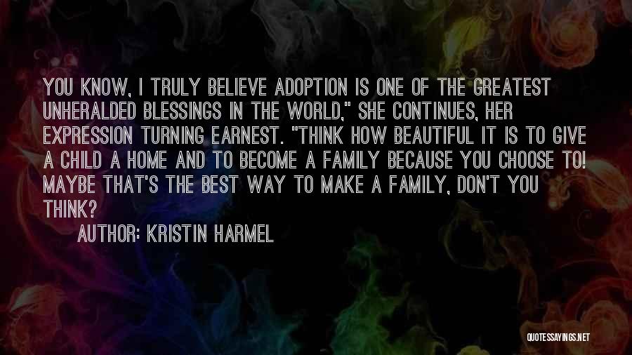 Adoption And Family Quotes By Kristin Harmel