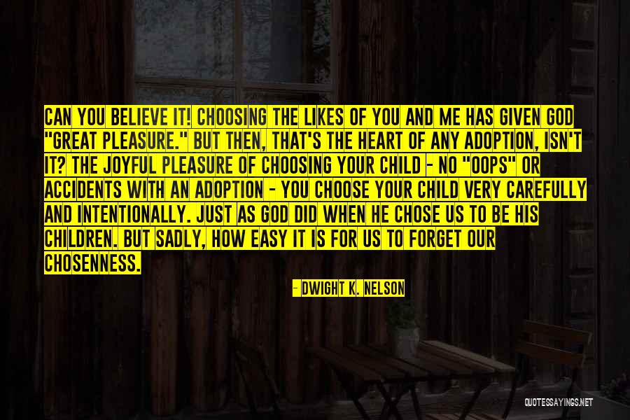 Adoption Children Quotes By Dwight K. Nelson Adoption Children Quotes By Dwight K. Nelson