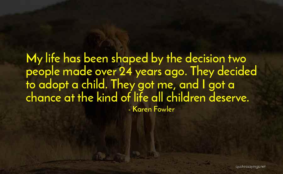 Adoption Children Quotes By Karen Fowler Adoption Children Quotes By Karen Fowler