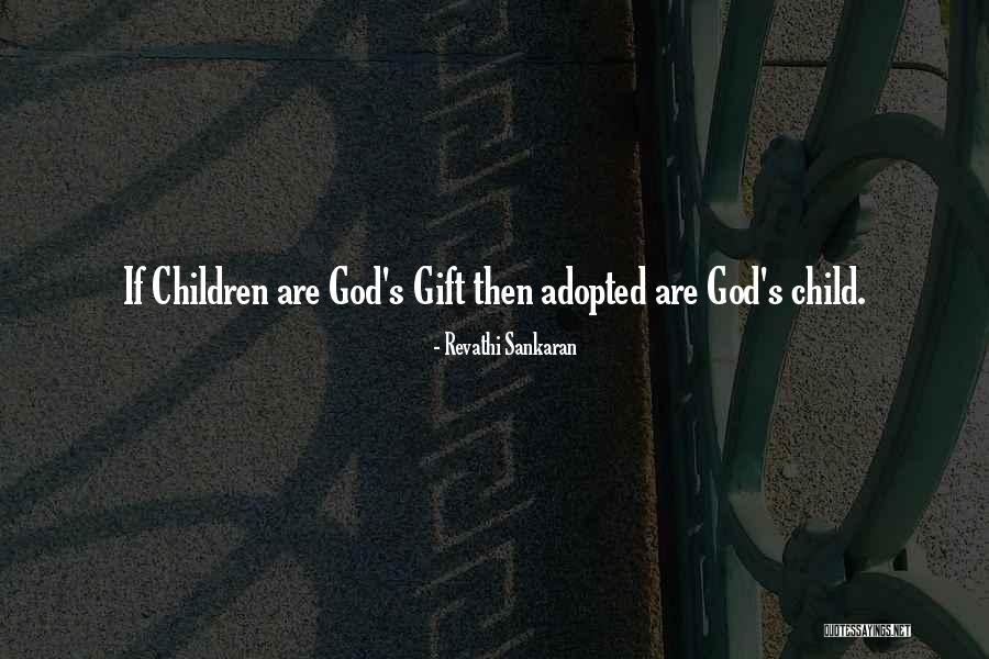 Adoption Children Quotes By Revathi Sankaran Adoption Children Quotes By Revathi Sankaran