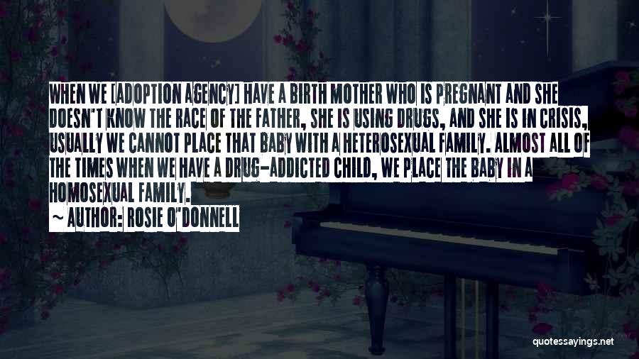 Adoption For A Birth Mother Quotes By Rosie O'Donnell