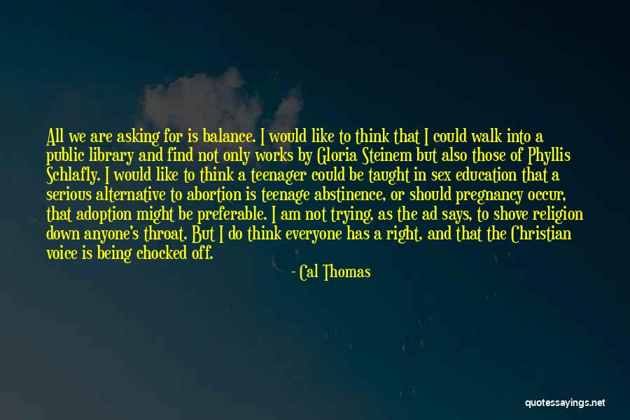 Adoption Over Abortion Quotes By Cal Thomas