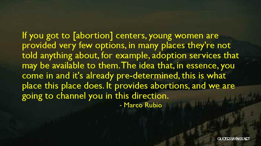 Adoption Over Abortion Quotes By Marco Rubio