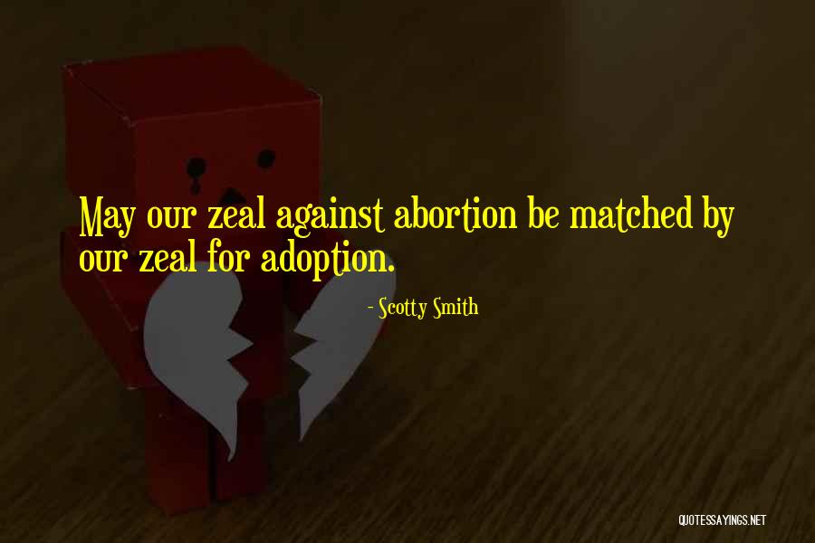 Adoption Over Abortion Quotes By Scotty Smith