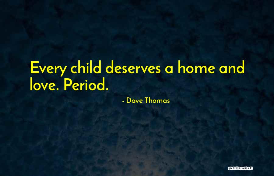 Adoption Quotes By Dave Thomas