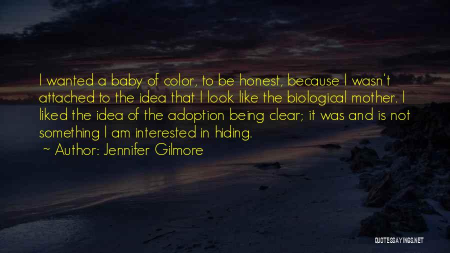 Adoption Quotes By Jennifer Gilmore