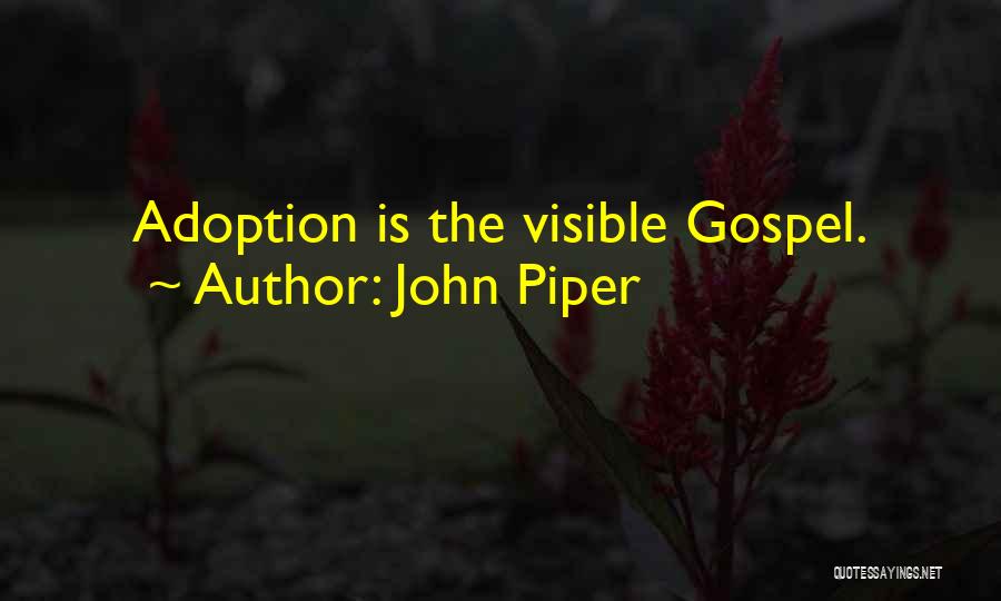 Adoption Quotes By John Piper