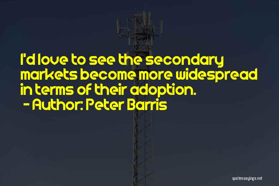 Adoption Quotes By Peter Barris