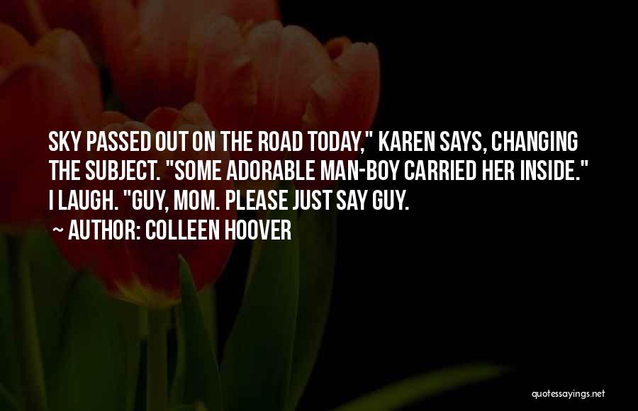 Adorable Quotes By Colleen Hoover