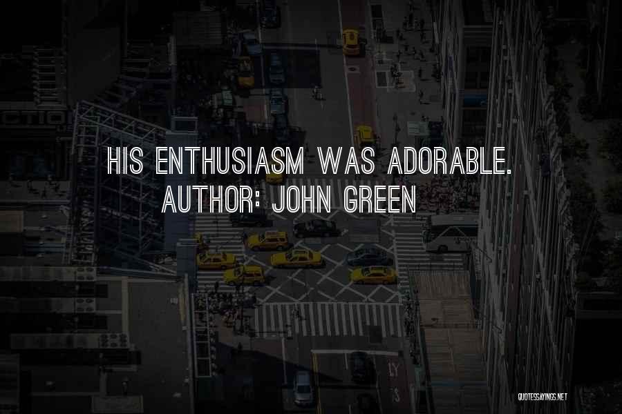 Adorable Quotes By John Green