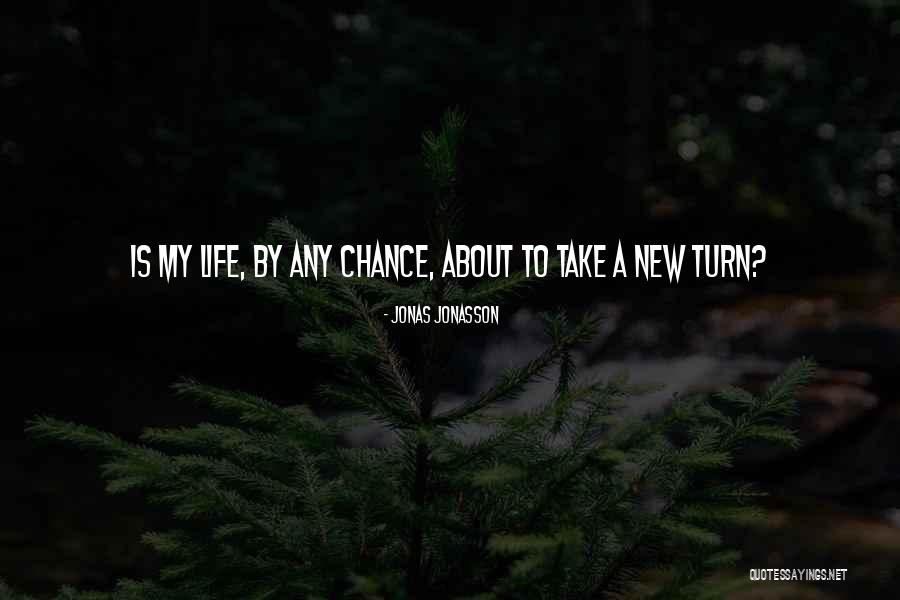 Adorable Quotes By Jonas Jonasson Adorable Quotes By Jonas Jonasson