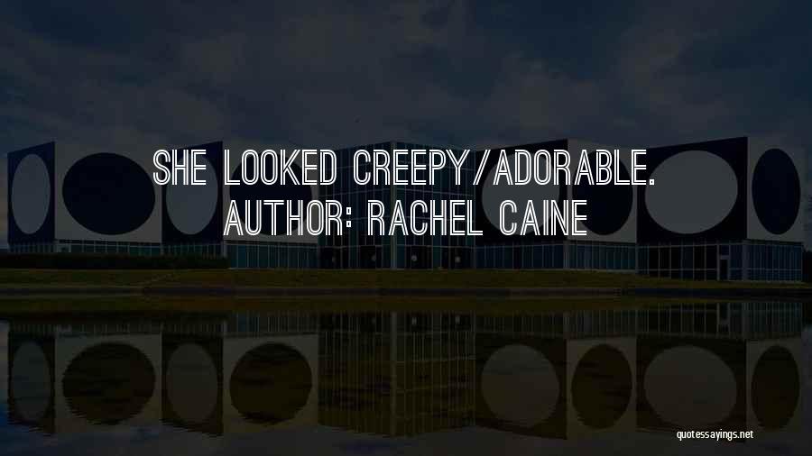 Adorable Quotes By Rachel Caine