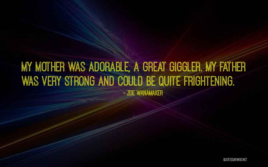 Adorable Quotes By Zoe Wanamaker Adorable Quotes By Zoe Wanamaker
