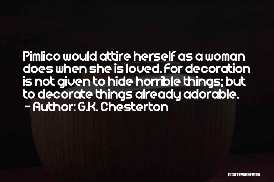 Adorable Things Quotes By G.K. Chesterton